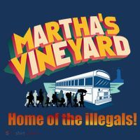 Martha's Vineyard Home Of The Illegals Funny Women's Hoodie thumb 2