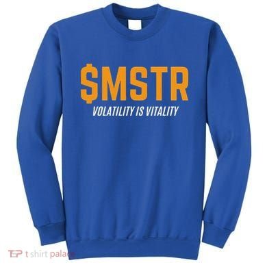 $Mstr Volatility Is Vitality Microstrategy Bitcoin Sweatshirt