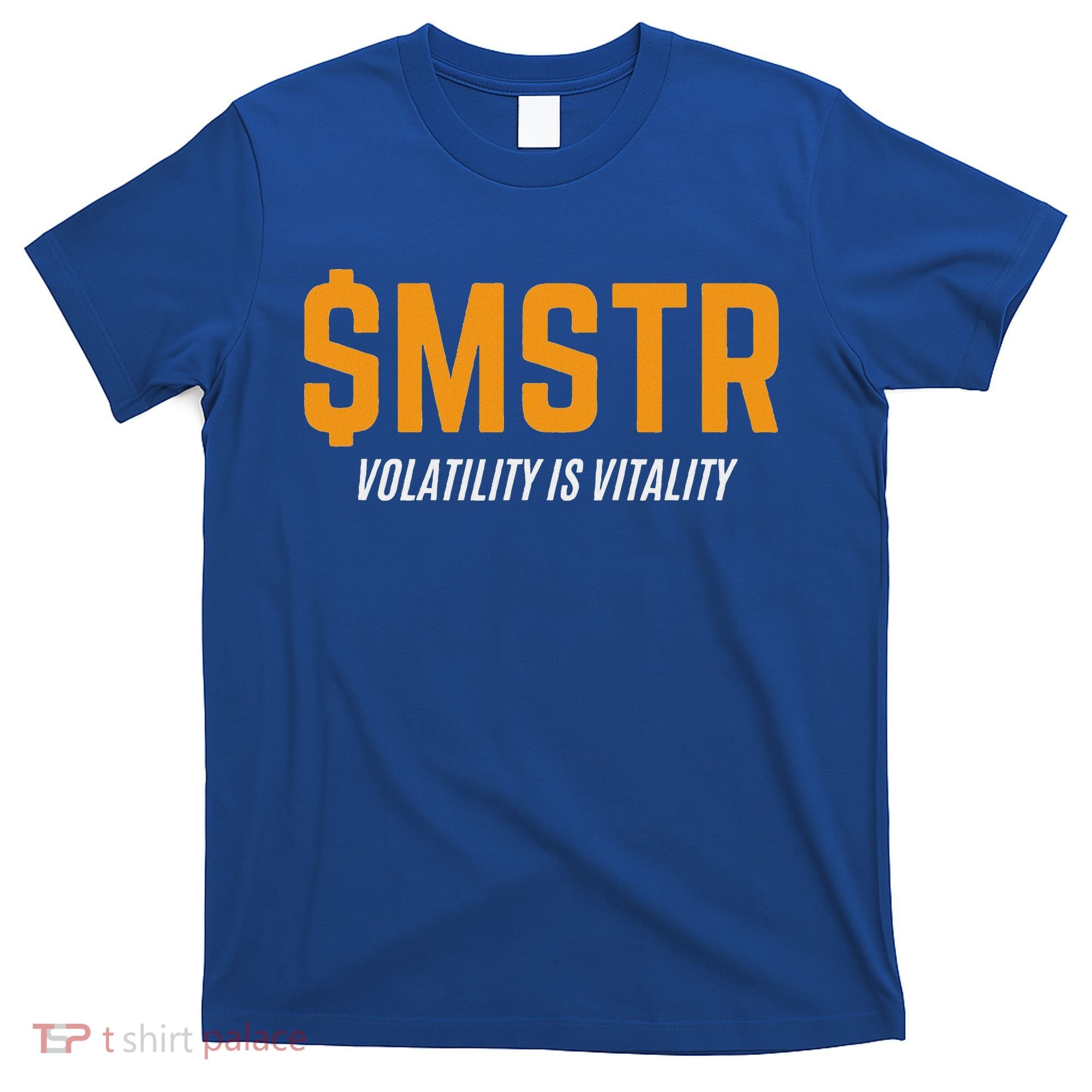 $Mstr Volatility Is Vitality Microstrategy Bitcoin T-Shirt