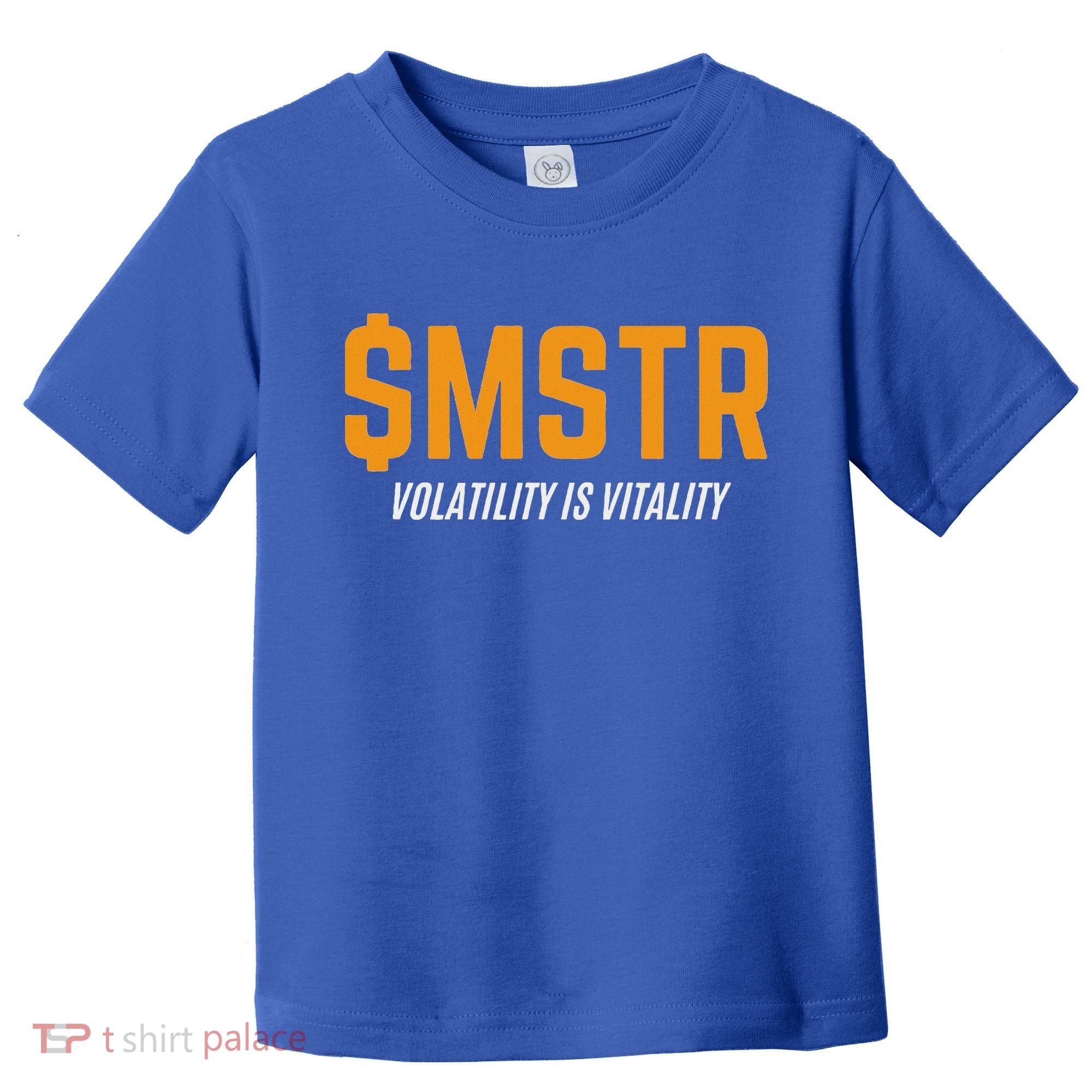 $Mstr Volatility Is Vitality Microstrategy Bitcoin Toddler T-Shirt
