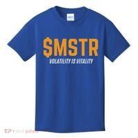 $Mstr Volatility Is Vitality Microstrategy Bitcoin Kids T-Shirt thumb 0