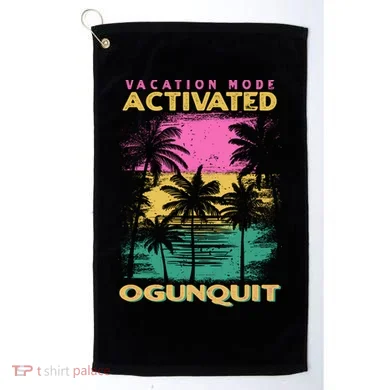 Maine Vacation Mode Activated Ogunquit Gift Golf Towel