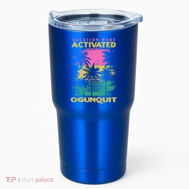 Maine Vacation Mode Activated Ogunquit Gift Tumbler