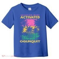 Maine Vacation Mode Activated Ogunquit Gift Toddler T-Shirt thumb 0