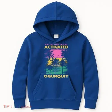 Maine Vacation Mode Activated Ogunquit Gift Kids Hoodie