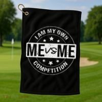 Me vs Me I am My Only Competition Motivational Golf Towel thumb 1
