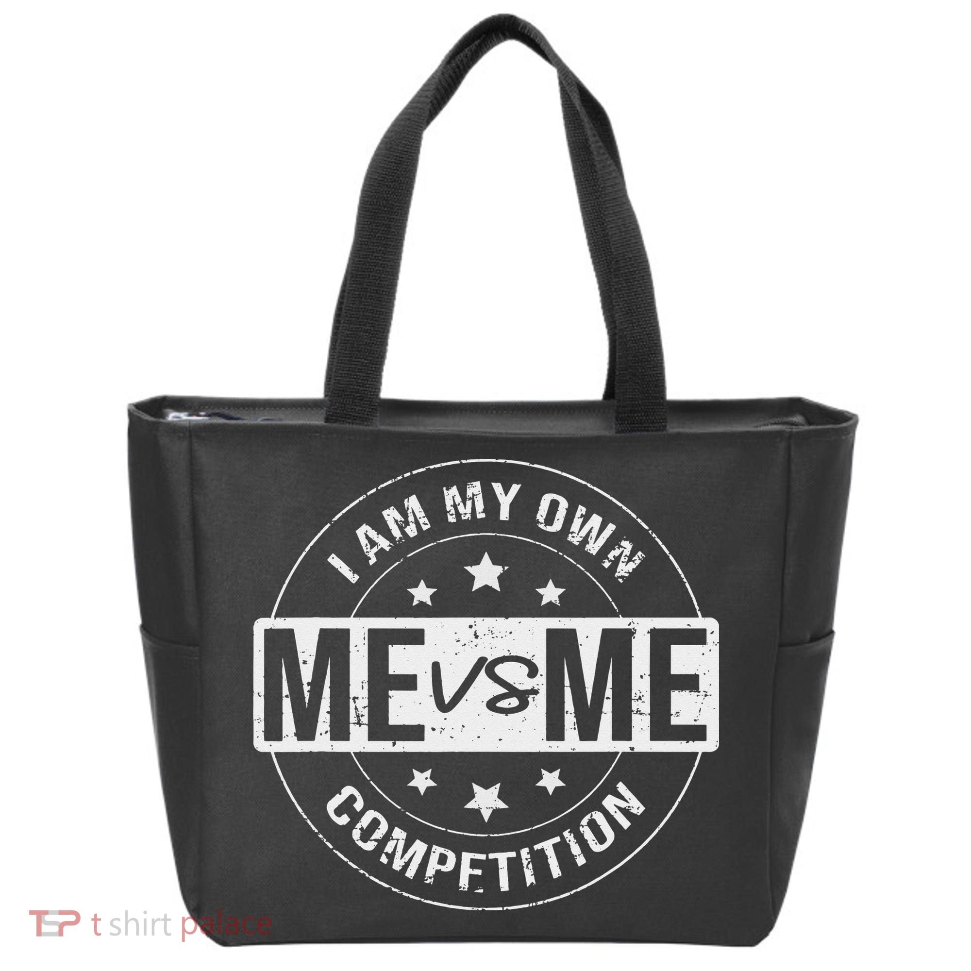 Me vs Me I am My Only Competition Motivational Tote Bag