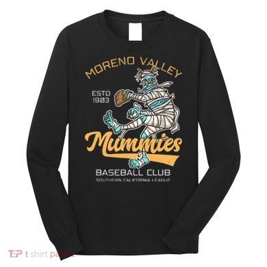 Moreno Valley Mummies Minor League Retro Baseball Team Long Sleeve Shirt
