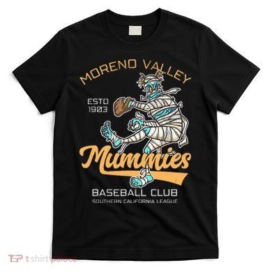 Moreno Valley Mummies Minor League Retro Baseball Team T-Shirt