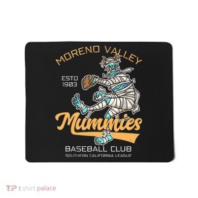 Moreno Valley Mummies Minor League Retro Baseball Team Mousepad