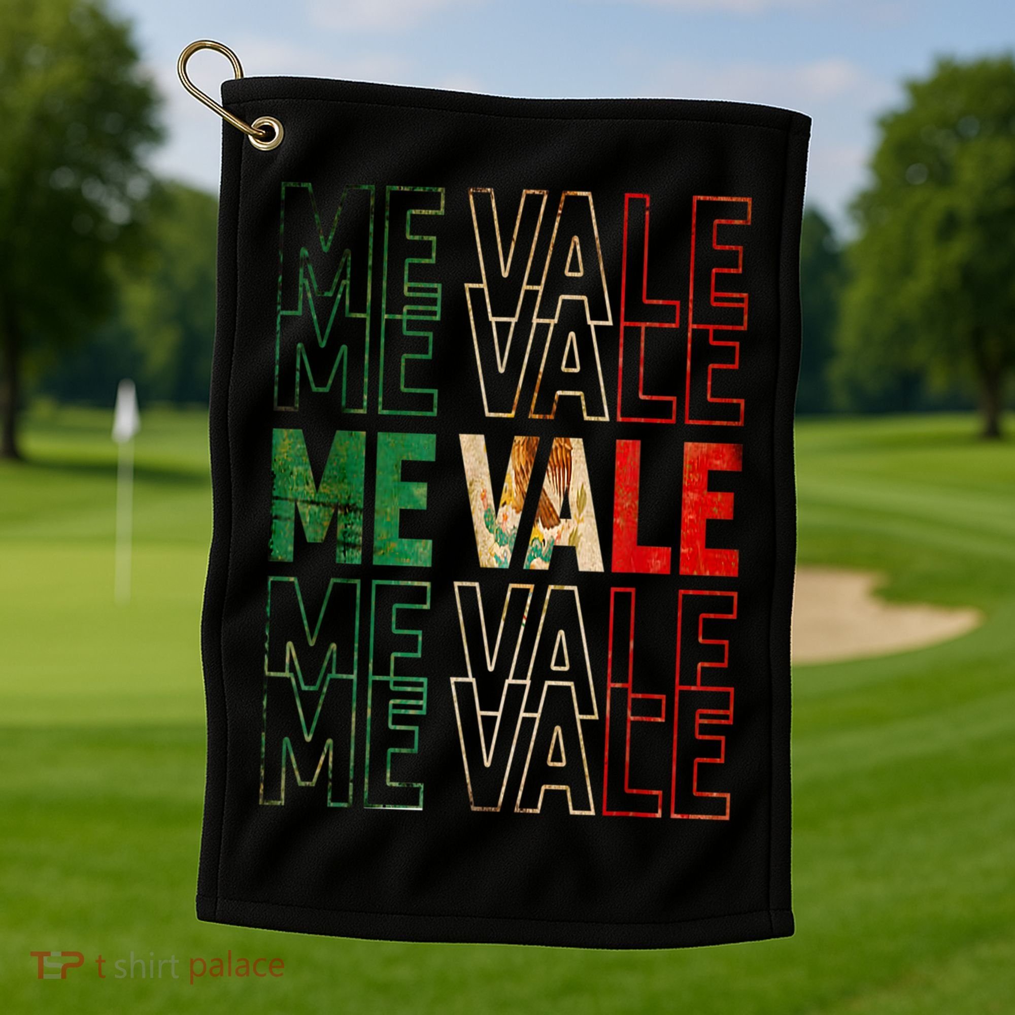Me Vale Mexican Flag SPANISH SLANG Golf Towel