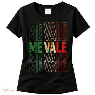 Me Vale Mexican Flag SPANISH SLANG Women's T-Shirt