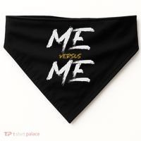 Me Vs Me Hustle Motivation Grow Get Stronger Motivational USA-Made Doggie Bandana thumb 0