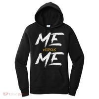 Me Vs Me Hustle Motivation Grow Get Stronger Motivational Women's Hoodie thumb 0