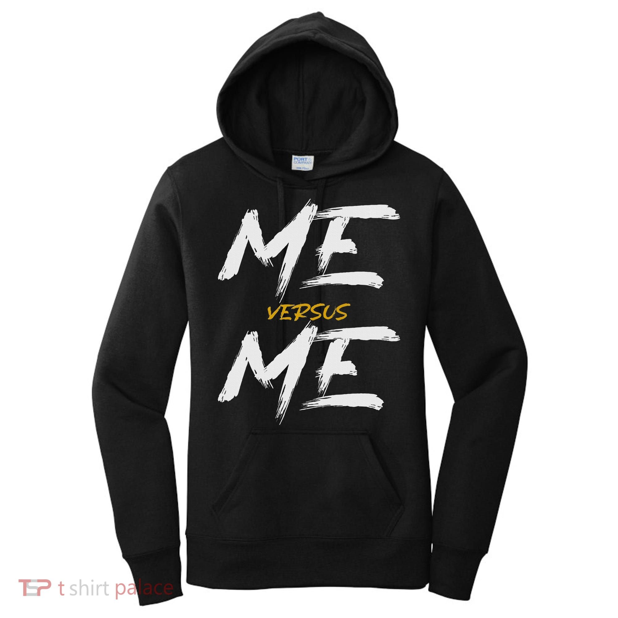 Me Vs Me Hustle Motivation Grow Get Stronger Motivational Women's Hoodie