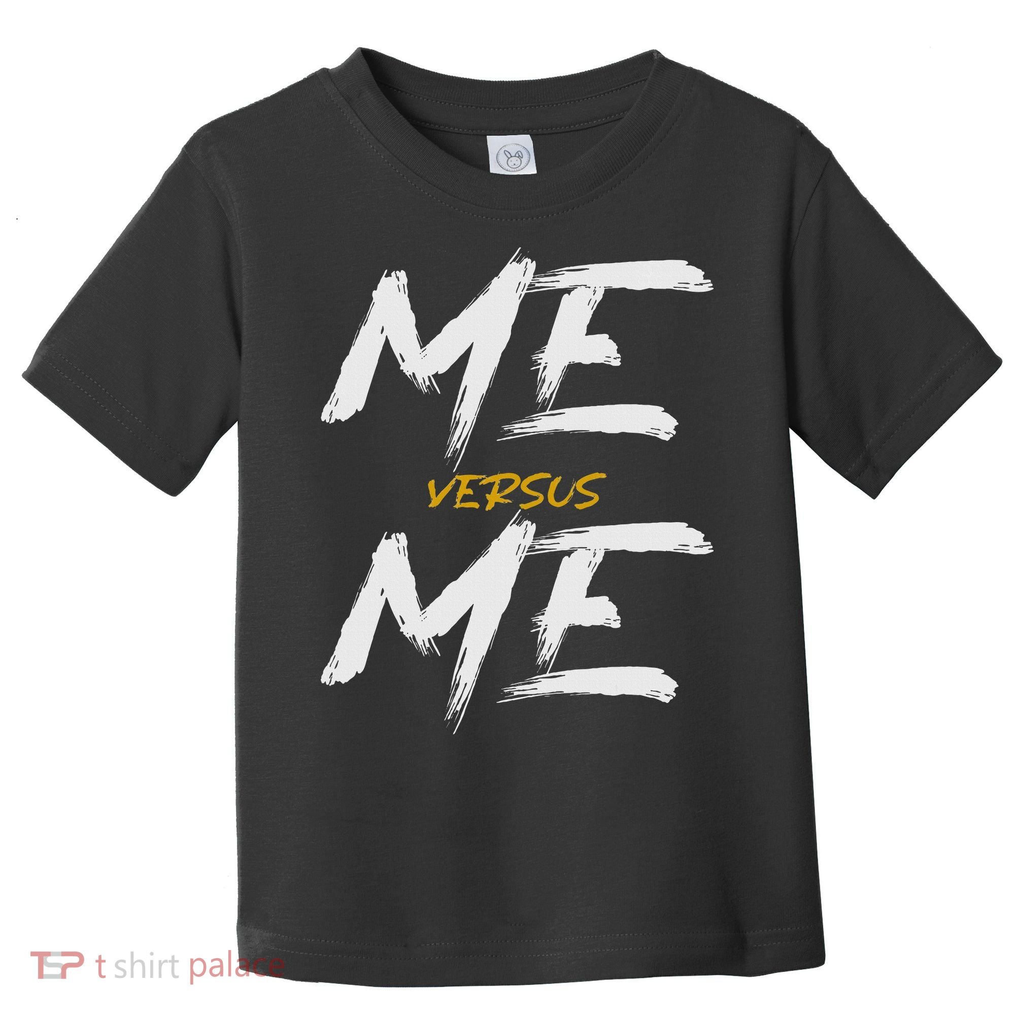 Me Vs Me Hustle Motivation Grow Get Stronger Motivational Toddler T-Shirt