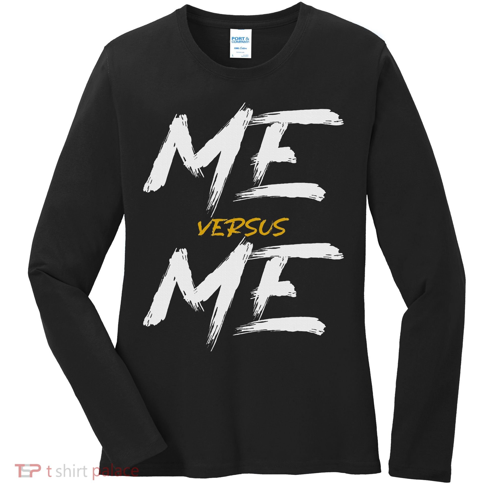 Me Vs Me Hustle Motivation Grow Get Stronger Motivational Women's Long Sleeve Shirt