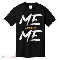 Me Vs Me Hustle Motivation Grow Get Stronger Motivational Kids T-Shirt thumb 0
