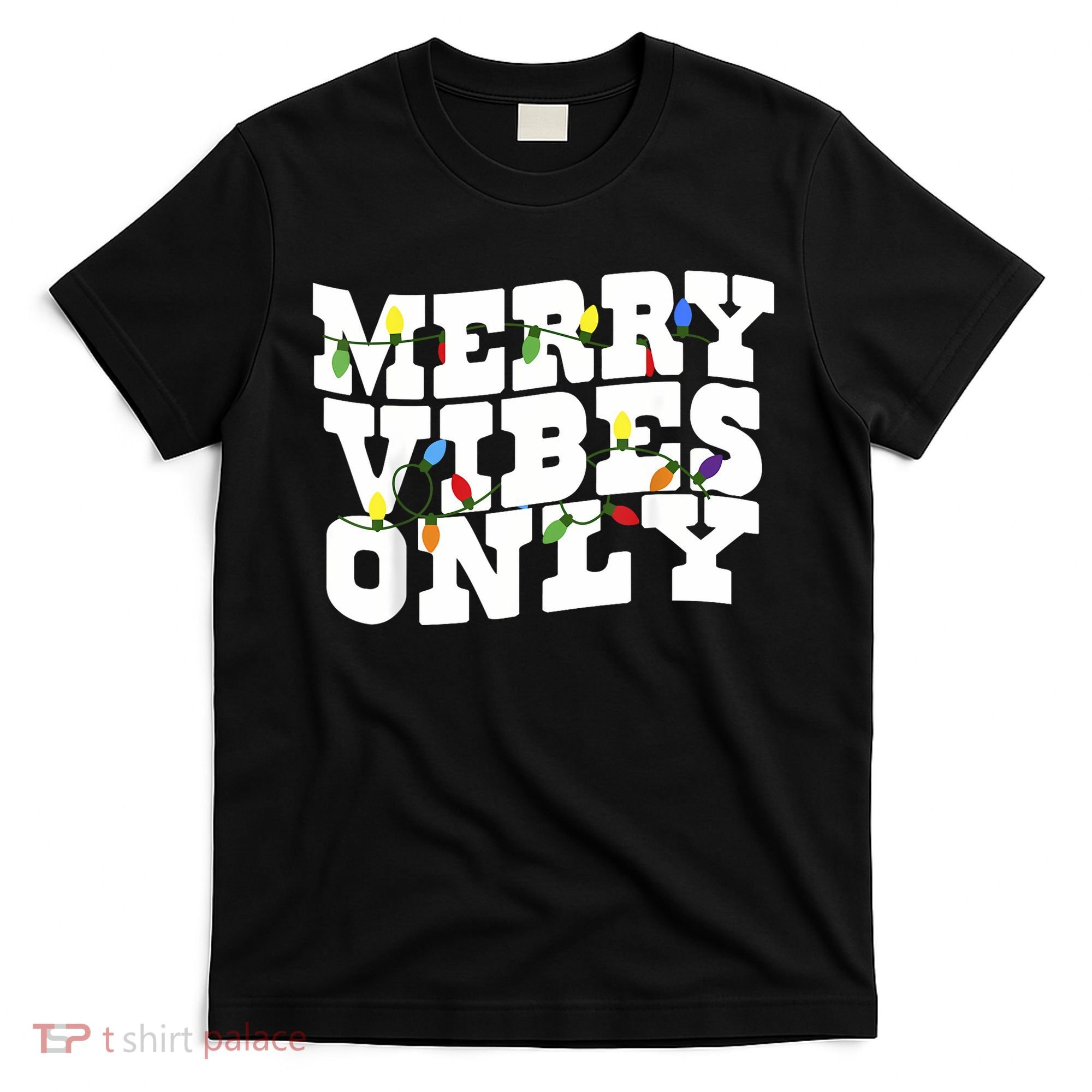 Merry Vibes Only Christmas Light T-Shirt