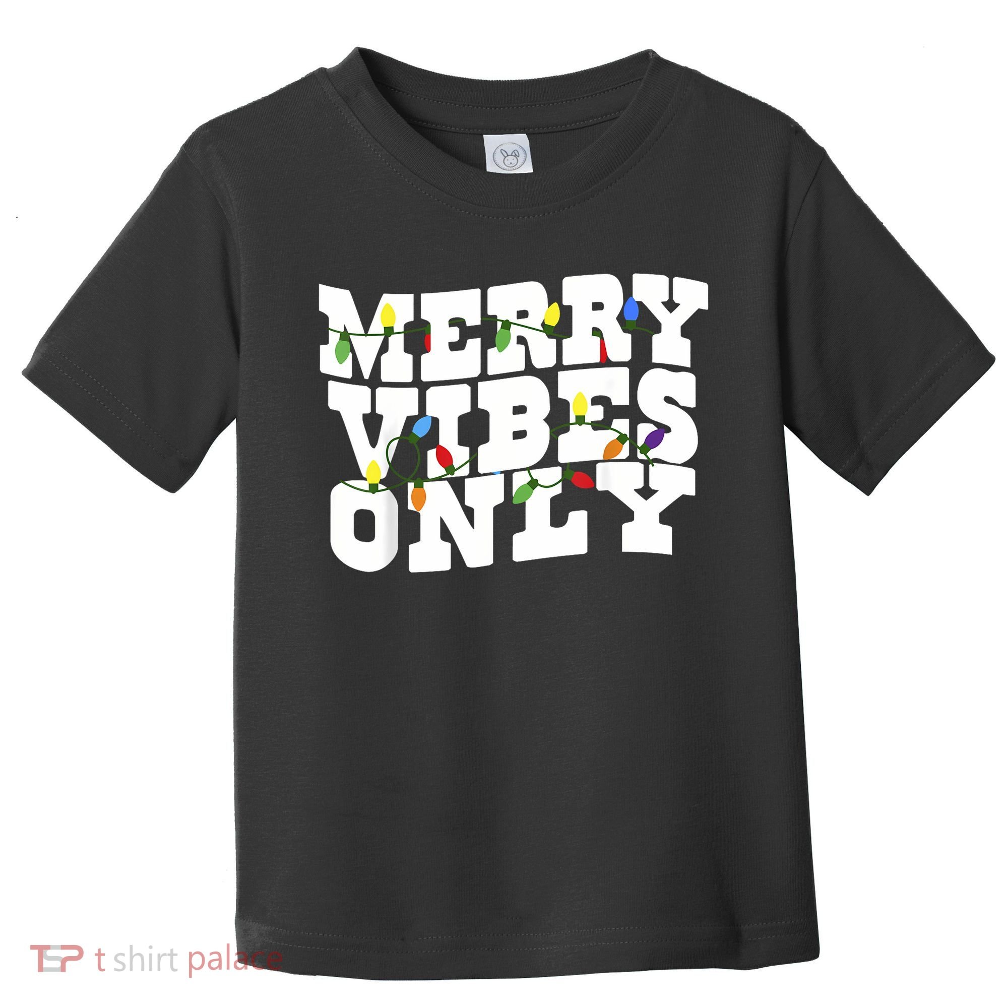 Merry Vibes Only Christmas Light Toddler T-Shirt