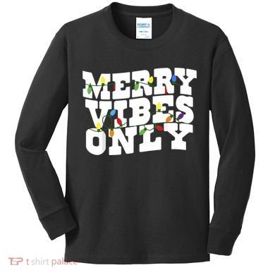 Merry Vibes Only Christmas Light Kids Long Sleeve Shirt