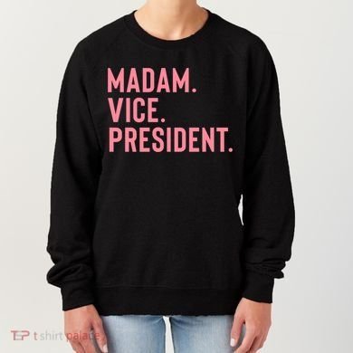 Madam Vice President Gift Women's Sweatshirt