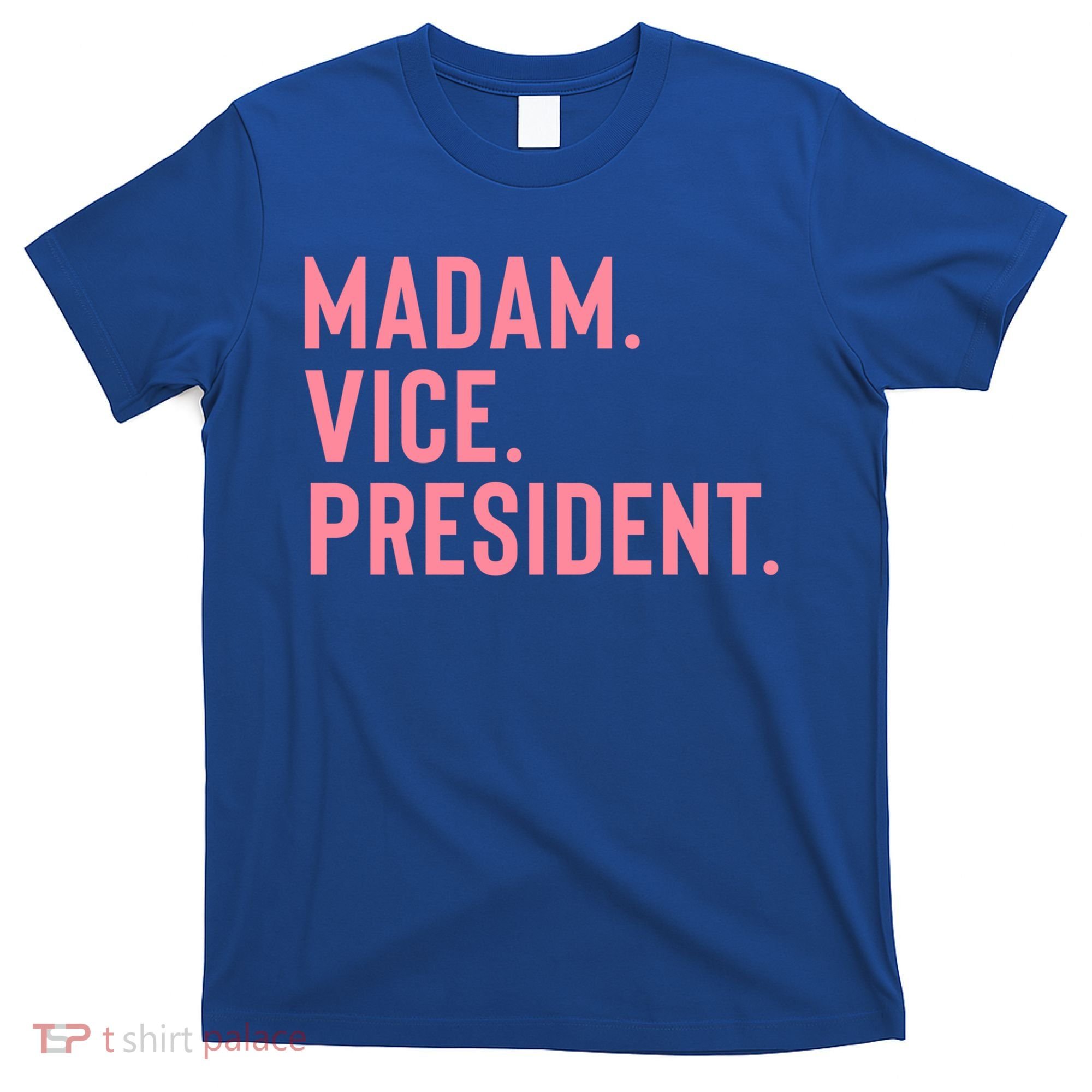 Madam Vice President Gift T-Shirt