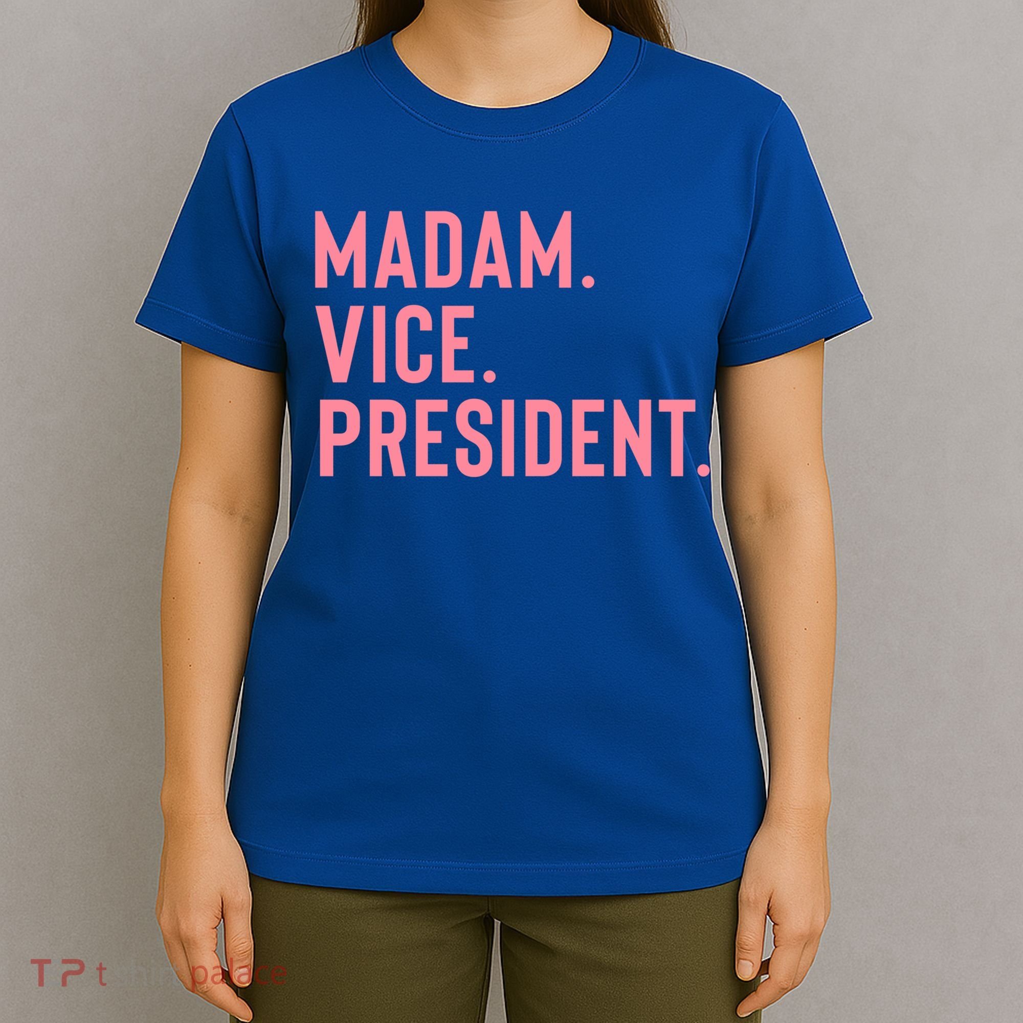 Madam Vice President Gift T-Shirt