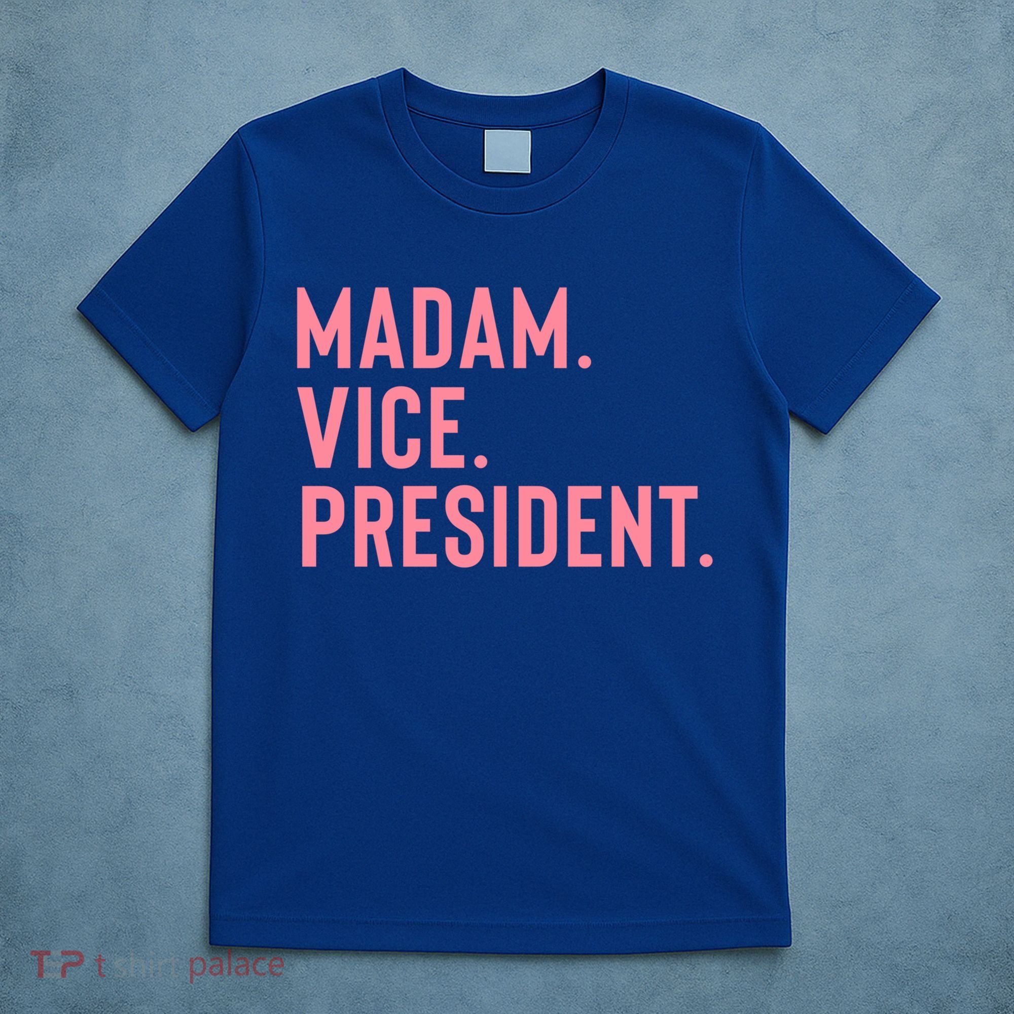 Madam Vice President Gift T-Shirt