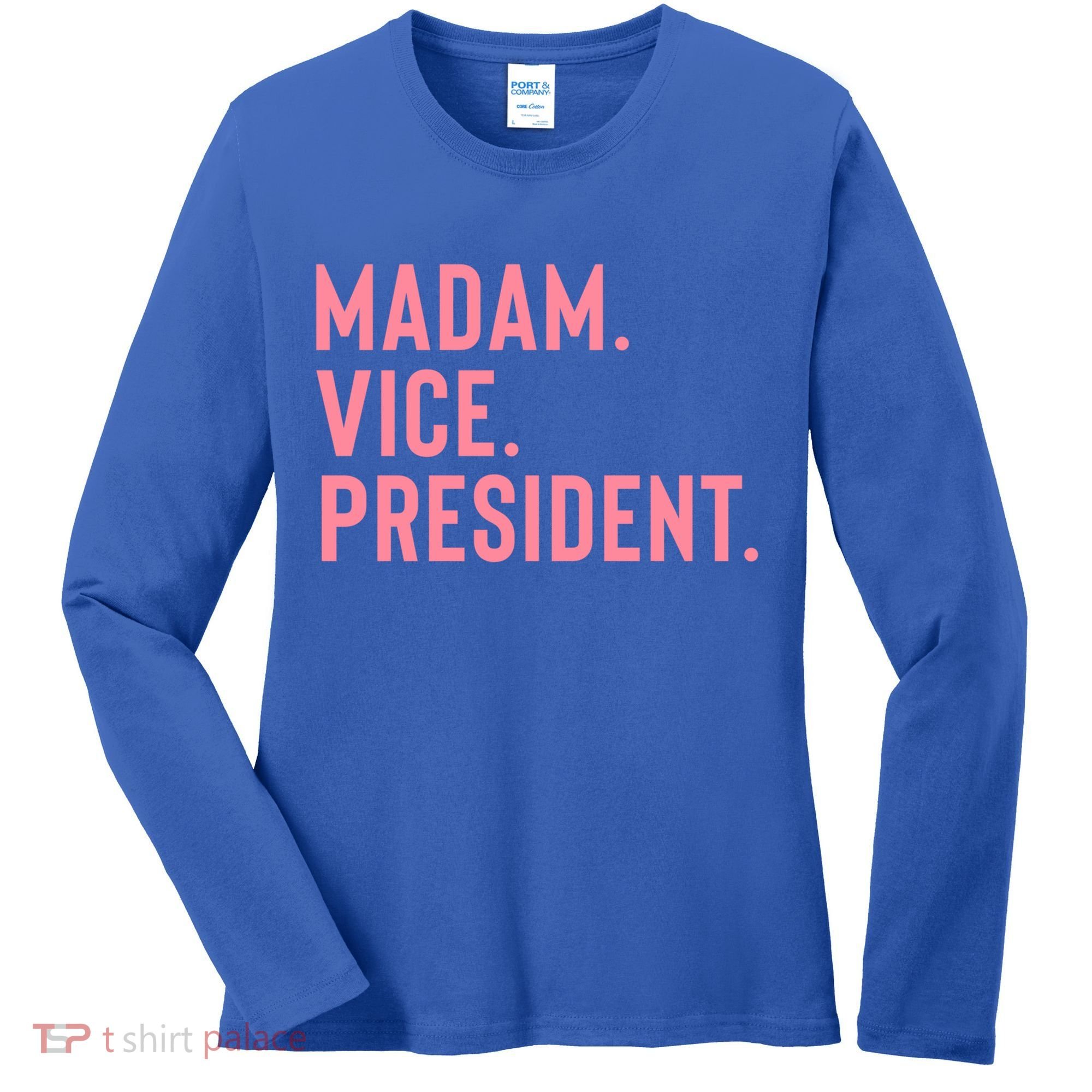 Madam Vice President Gift Women's Long Sleeve Shirt