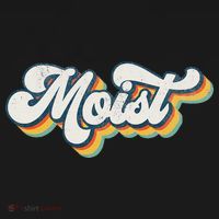 Moist Vintage Retro 80s Funny Sarcastic Moist T-Shirt thumb 7