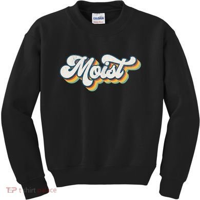 Moist Vintage Retro 80s Funny Sarcastic Moist Kids Sweatshirt
