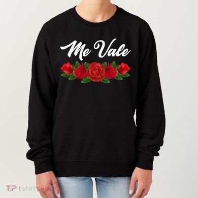 Me Vale Roses Mexican Women's Sweatshirt