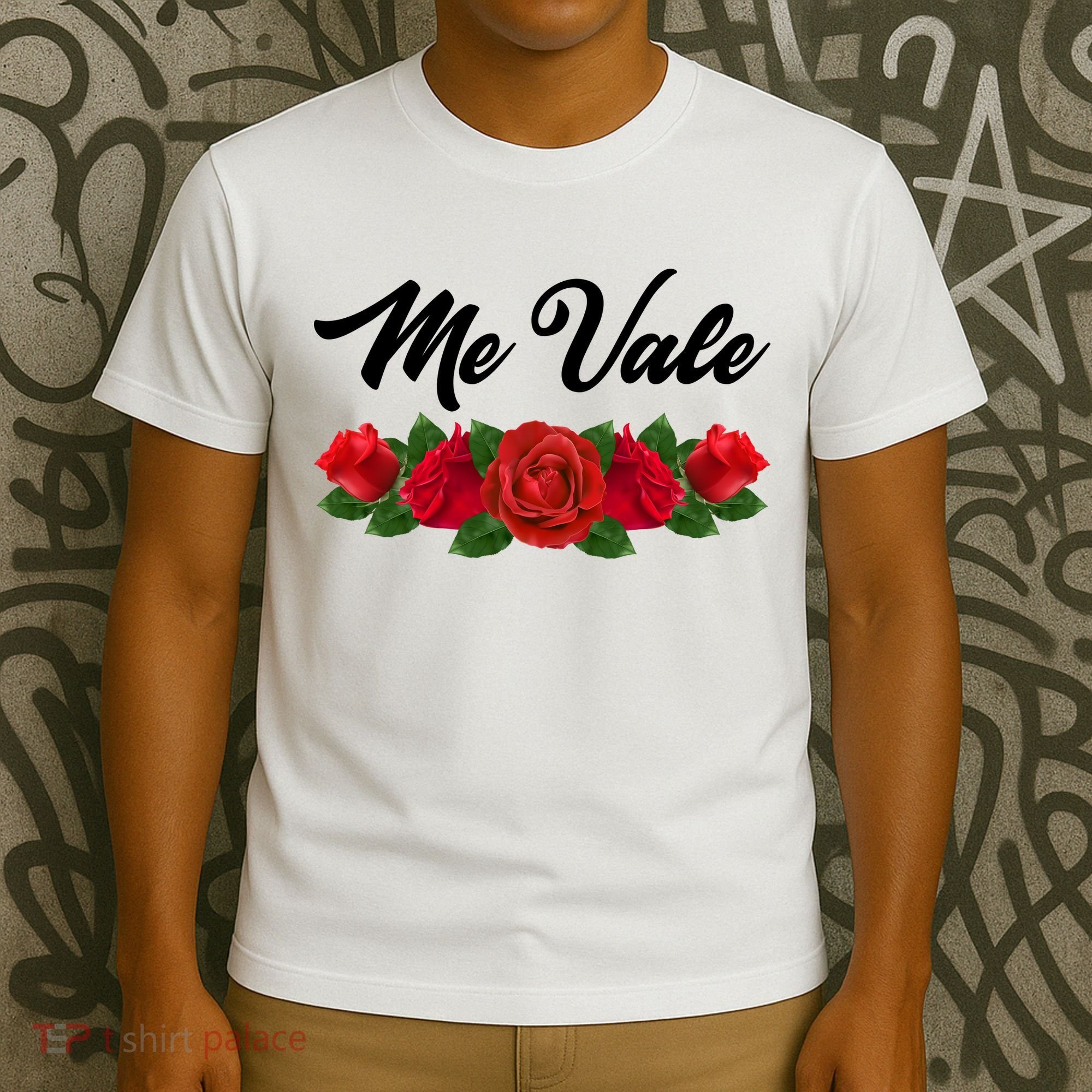 Me Vale Roses Mexican T-Shirt
