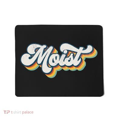 Moist Vintage Retro 80s Funny Sarcastic Moist Mousepad