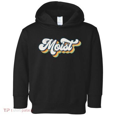 Moist Vintage Retro 80s Funny Sarcastic Moist Toddler Hoodie