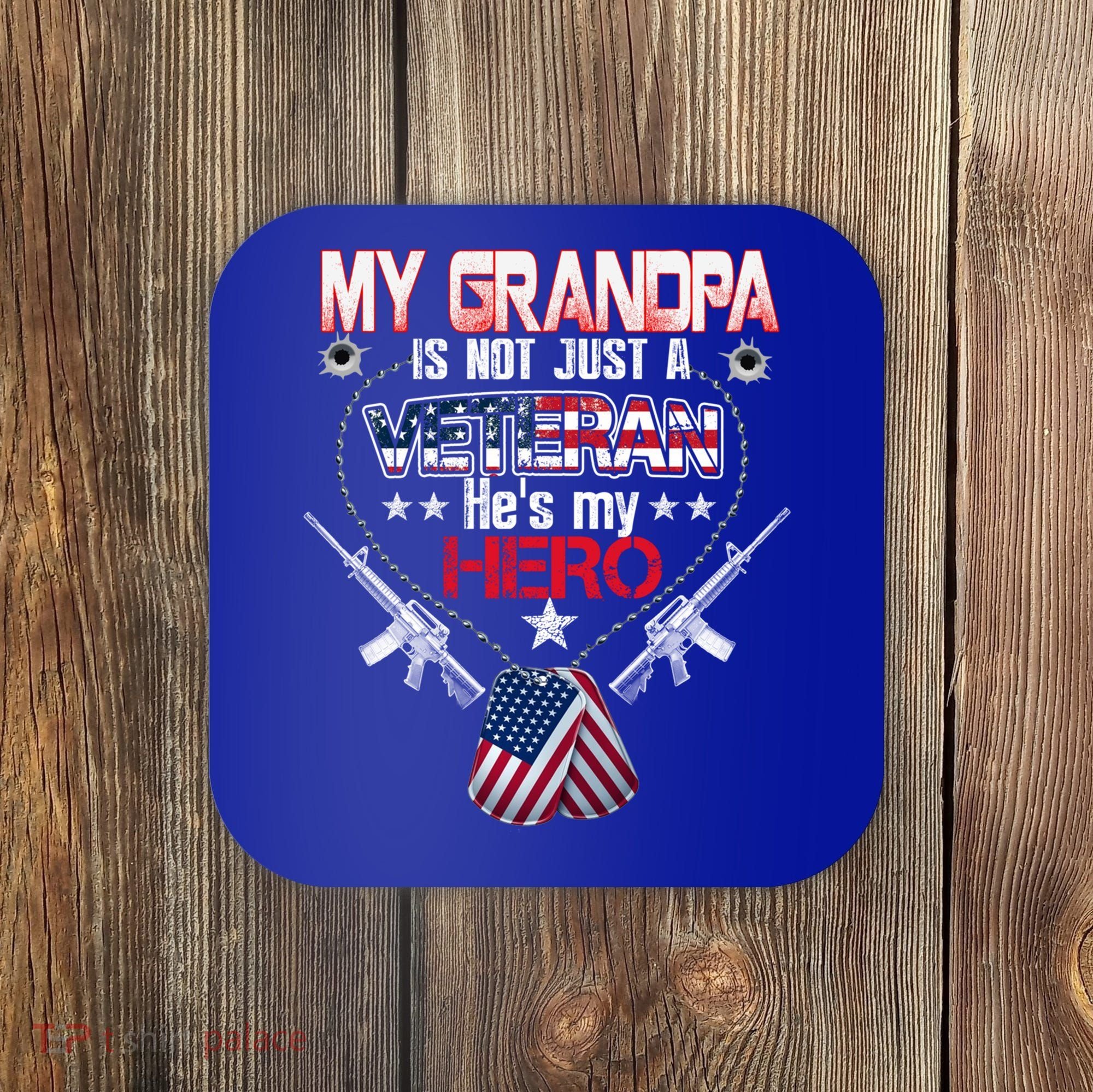 Military Veteran Support My Grandpa Us Veteran My Hero Gift Coaster