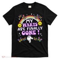 My Warts Are Finally Gone Funny Embarrassing Adult Humor T-Shirt thumb 0