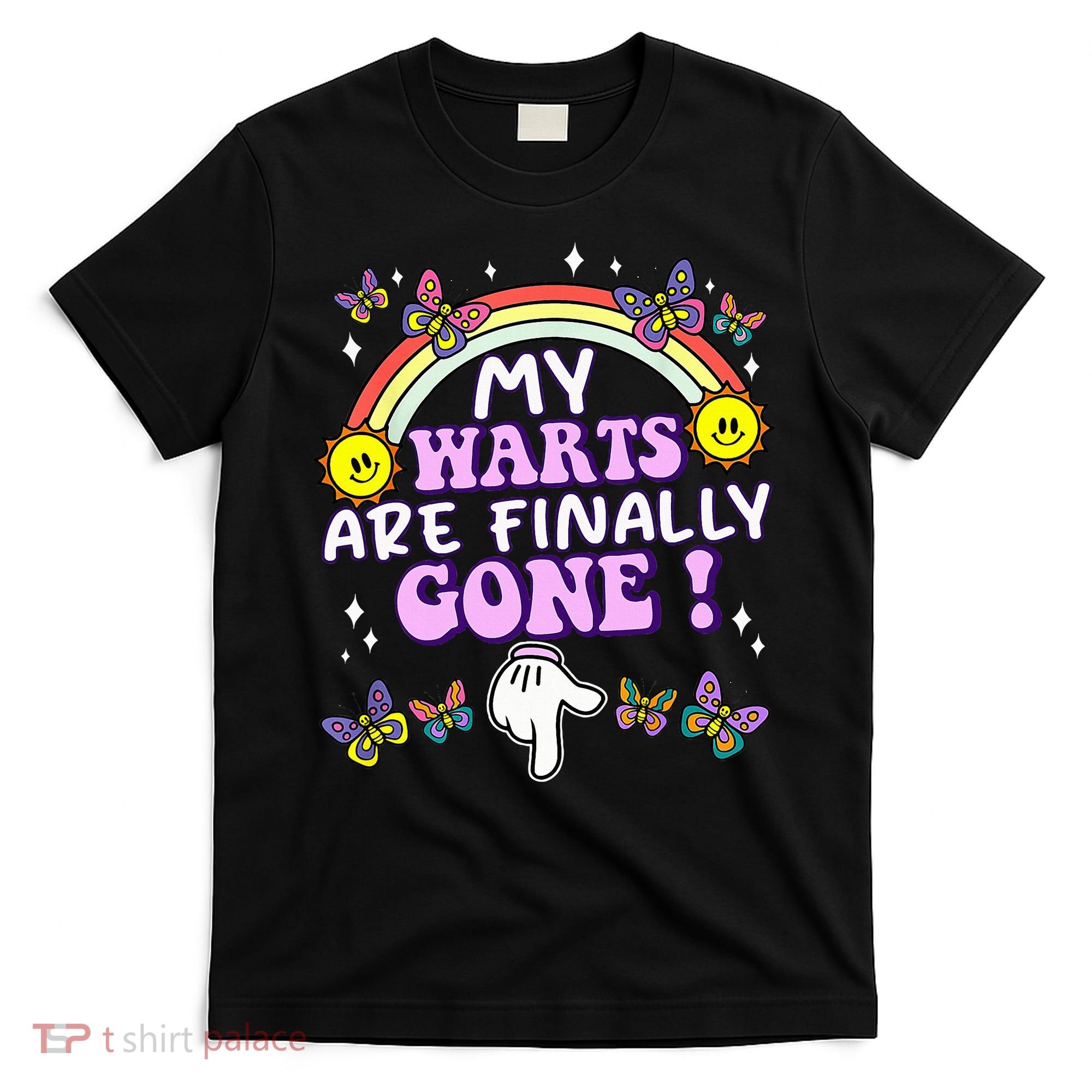 My Warts Are Finally Gone Funny Embarrassing Adult Humor T-Shirt