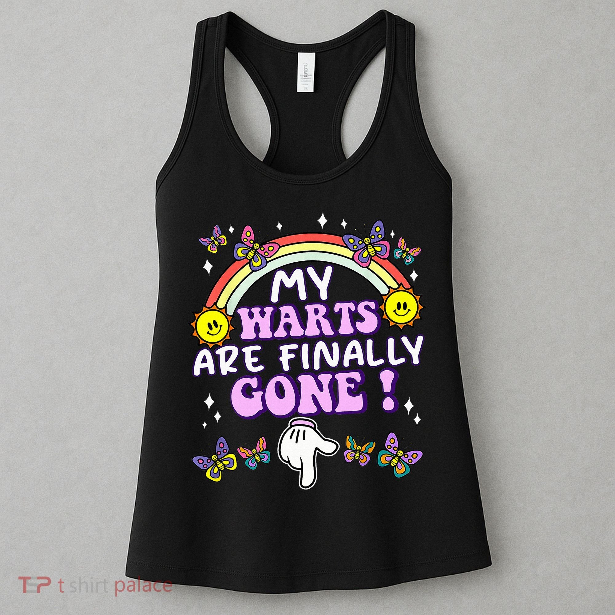 My Warts Are Finally Gone Funny Embarrassing Adult Humor Women's Tank Top