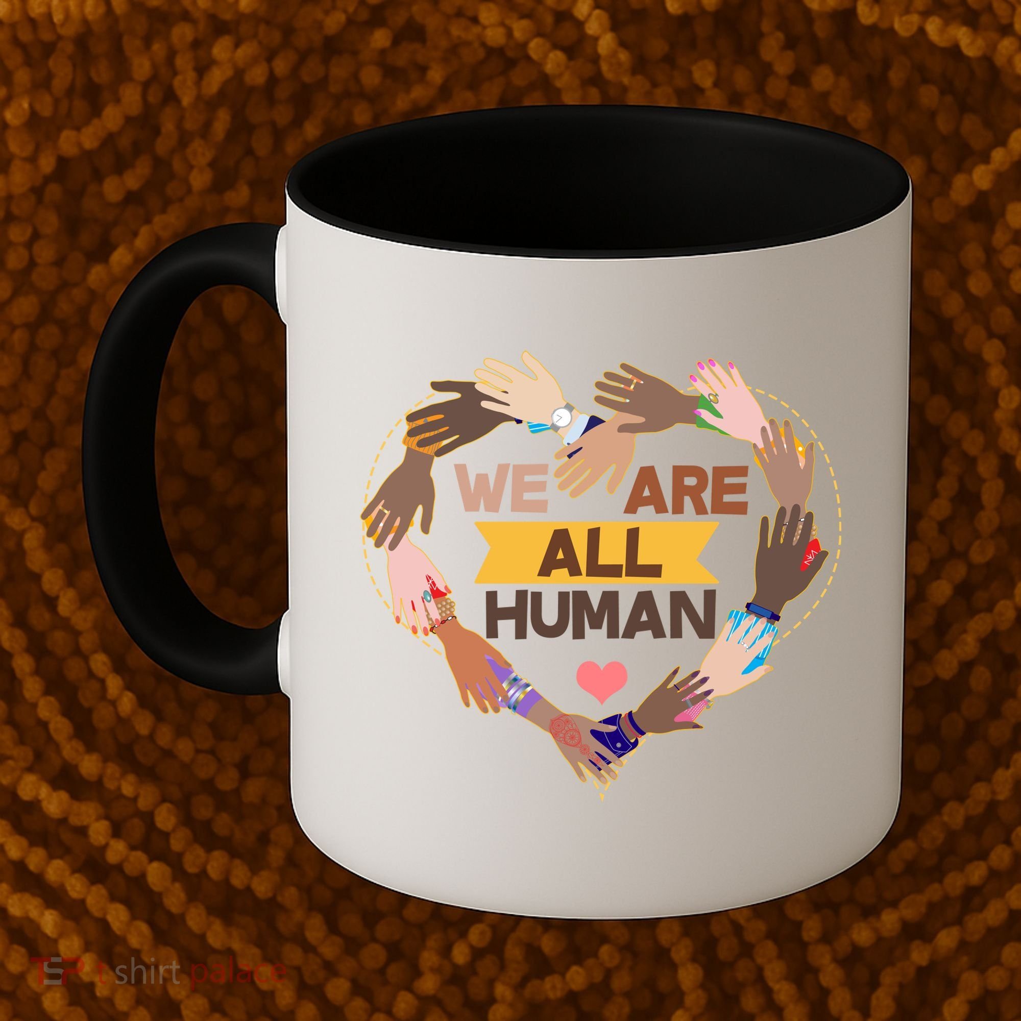 Multicultural We Are All Human Coffee Mug