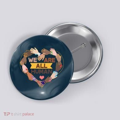 Multicultural We Are All Human Button