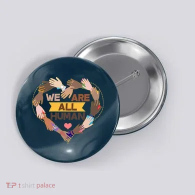 Multicultural We Are All Human Button