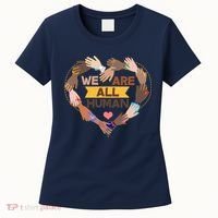 Multicultural We Are All Human Women's T-Shirt thumb 0