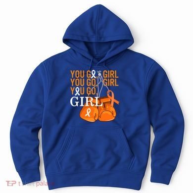 Ms Warrior Awareness You Go Multiple Sclerosis Fight Gift Hoodie