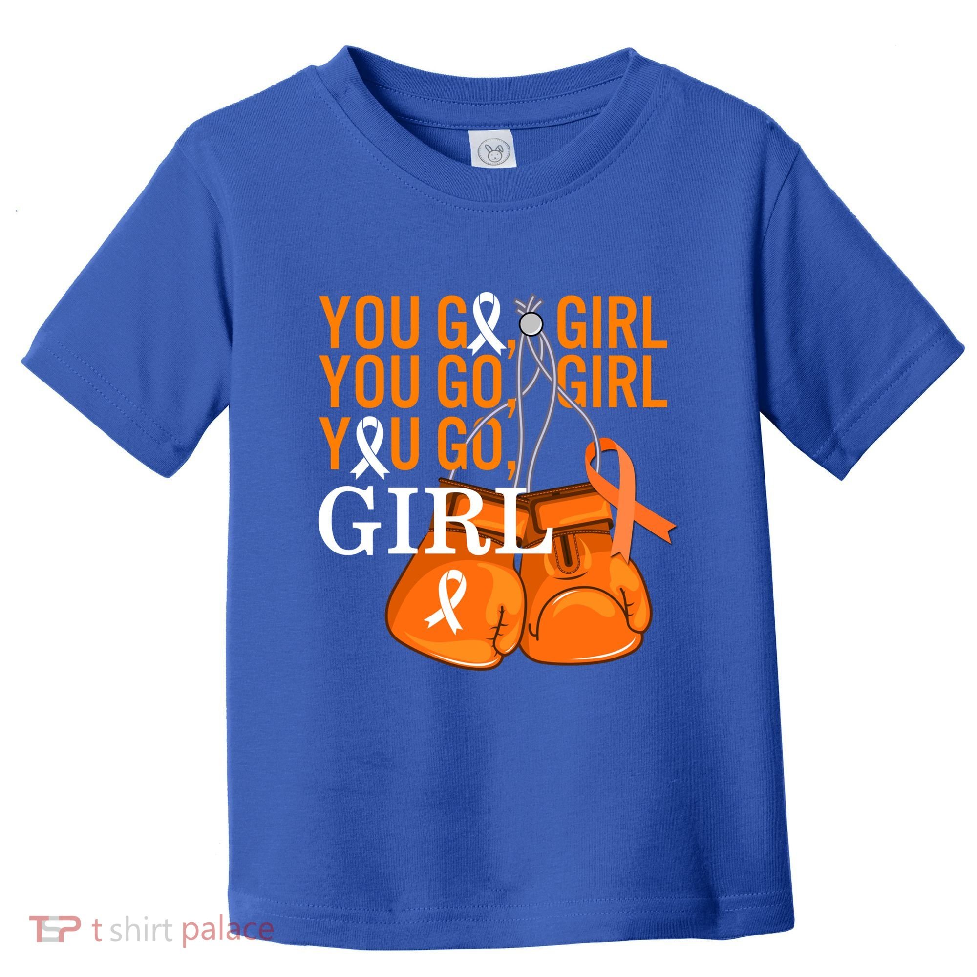 Ms Warrior Awareness You Go Multiple Sclerosis Fight Gift Toddler T-Shirt