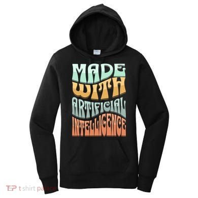 Made With Artificial Intelligence Women's Hoodie