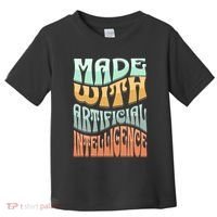 Made With Artificial Intelligence Toddler T-Shirt thumb 0