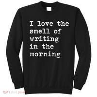 Morning Writing Author Book Journalist Novelist Funny Gift Sweatshirt thumb 0