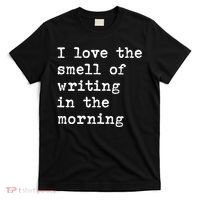 Morning Writing Author Book Journalist Novelist Funny Gift T-Shirt thumb 0